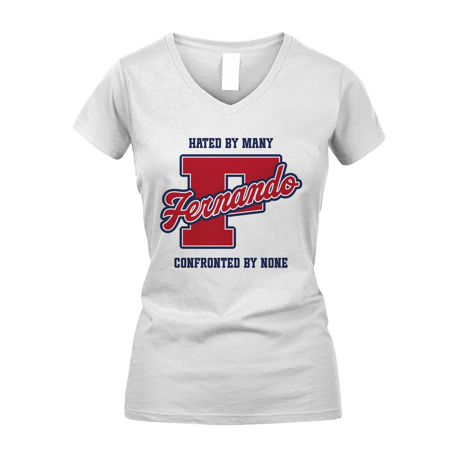 Hated By Many Confronted By None Personalized Name Shirt FERNANDO M1-8
