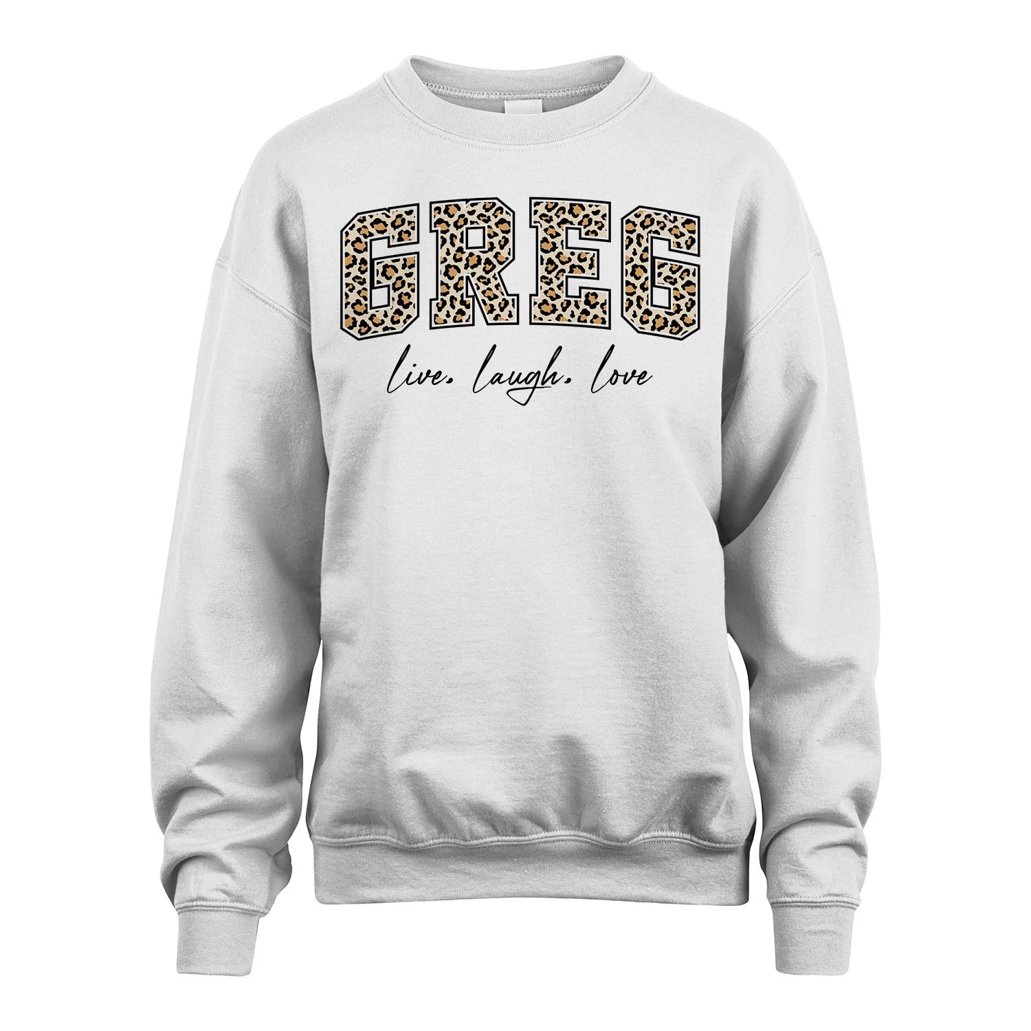 Live Laugh Love Custom Name With Leopard Pattern Shirt GREG M1-13