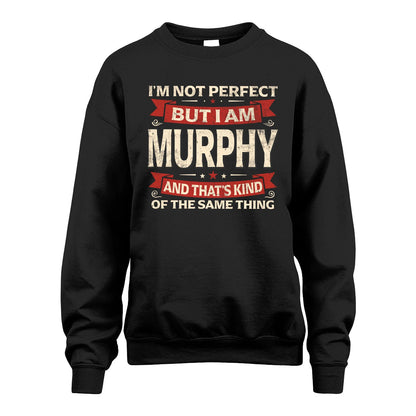 MURPHY 13K1-566 I'm Not Perfect But I Am...