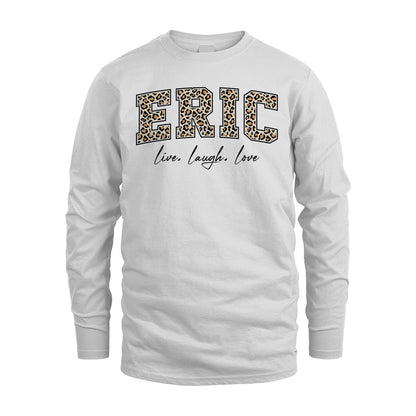 Live Laugh Love Custom Name With Leopard Pattern Shirt ERIC M1-13