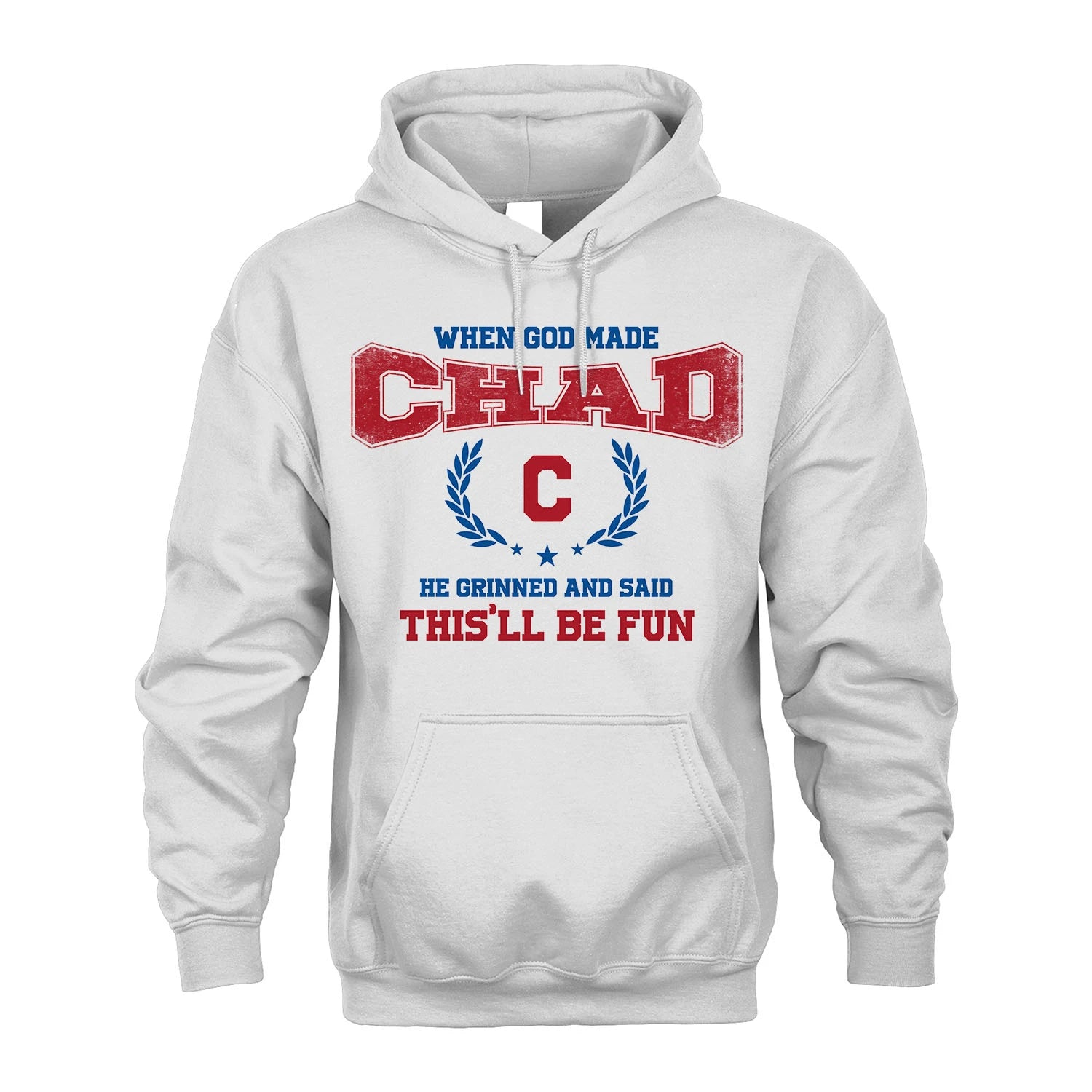 When God Made He Grinned And Said This'll Be Fun Shirt CHAD M1-12