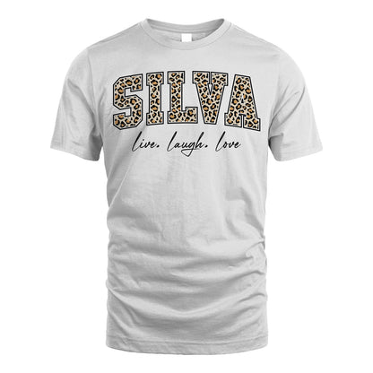 Live Laugh Love Custom Name With Leopard Pattern Shirt SILVA M1-13