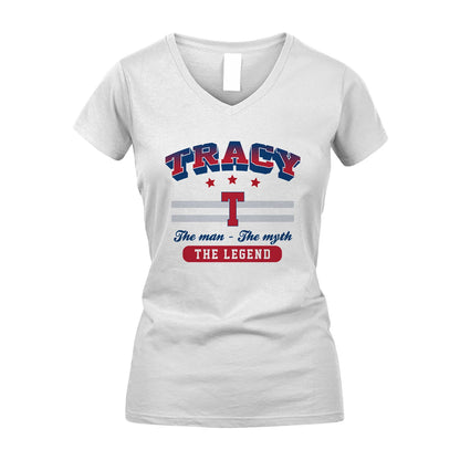 The Man The Myth The Legend With Your Name Shirt TRACY M1-35