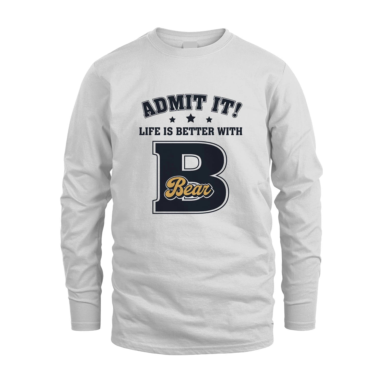 Life Is Better With Your Name Shirt BEAR M1-17