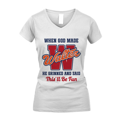 God Made Your Name Custom Shirt WALTER M1-16