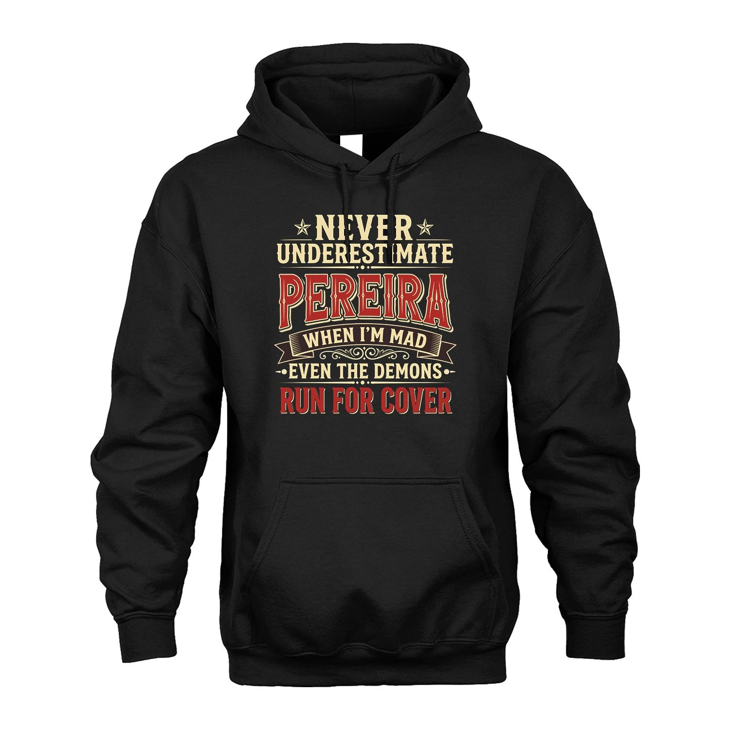 Never Underestimate When I'm Mad Shirt PEREIRA M1-4