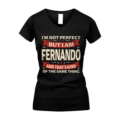 FERNANDO 13K1-566 I'm Not Perfect But I Am...