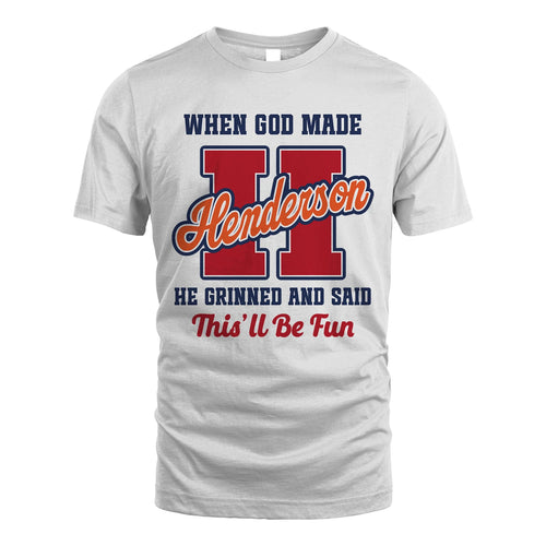 God Made Your Name Custom Shirt HENDERSON M1-16