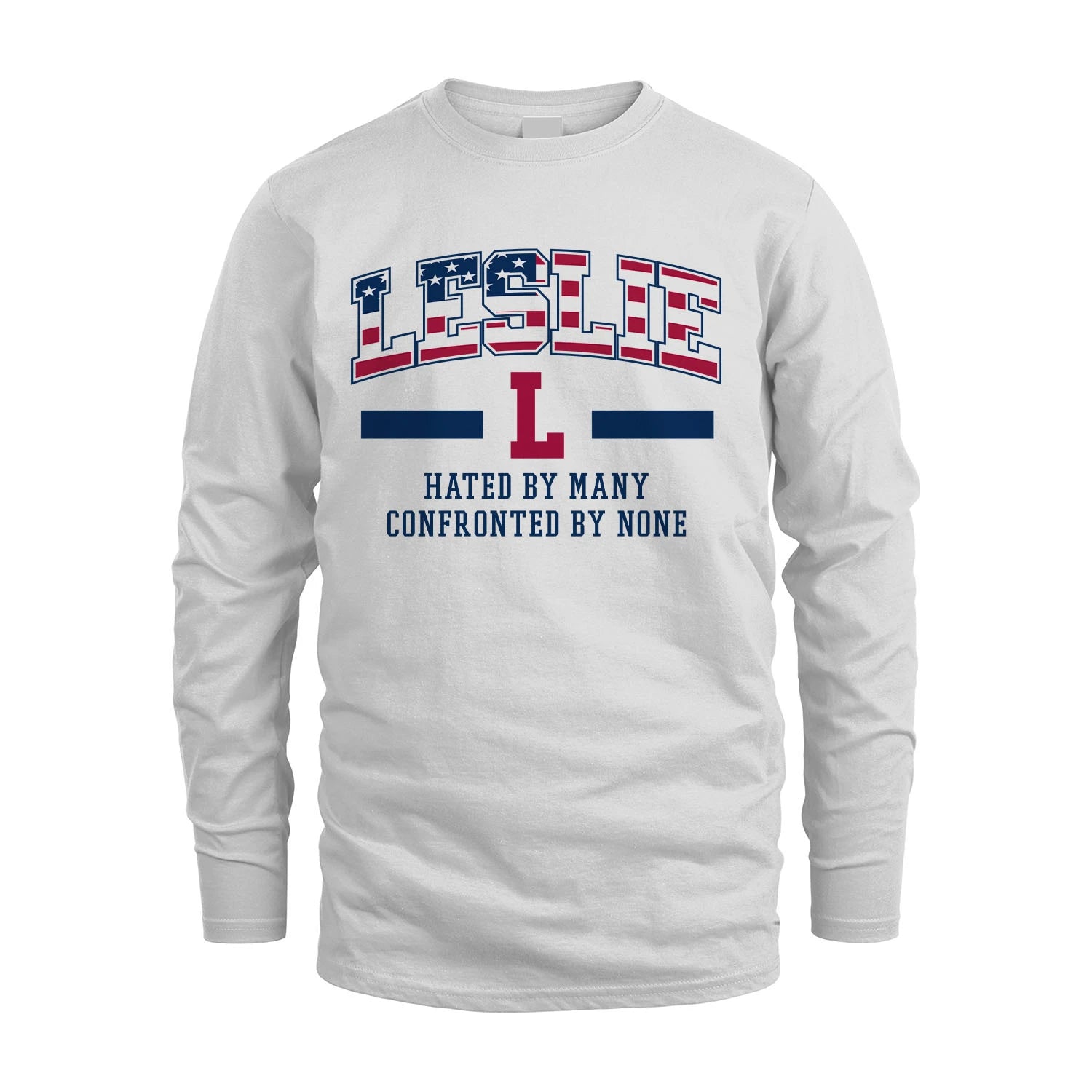 Hated By Many Confronted By None America Shirt LESLIE M1-10
