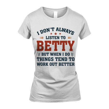 I Don't Always Listen To... BETTY M1-2