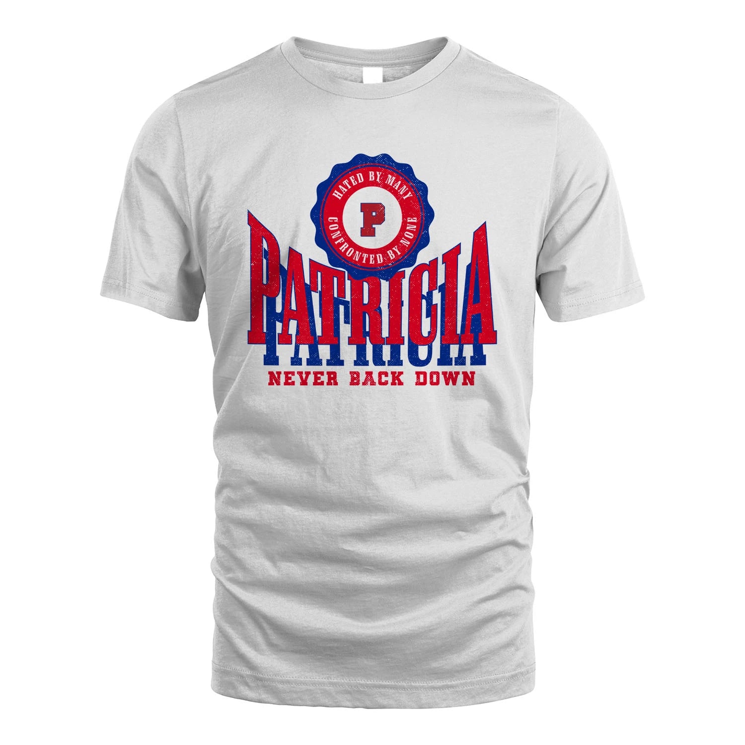 Your Name Never Back Down Shirt PATRICIA M1-33