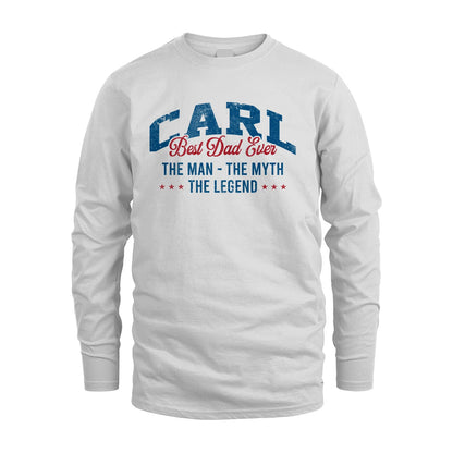 Best Dad Ever The Man The Myth The Legend CARL M1-7
