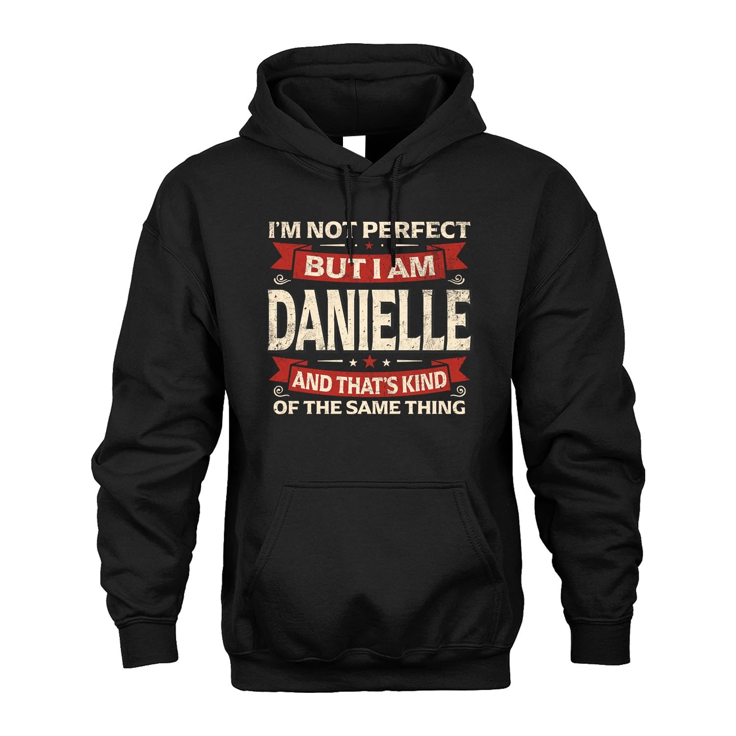 DANIELLE 13K1-566 I'm Not Perfect But I Am...