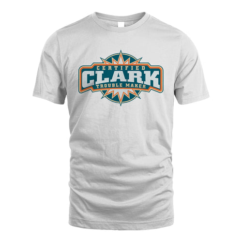 Certified Your Name Trouble Maker Shirt CLARK M1-36
