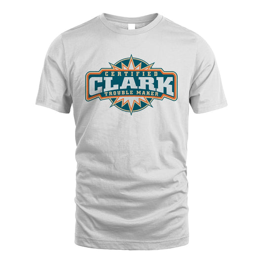 Certified Your Name Trouble Maker Shirt CLARK M1-36