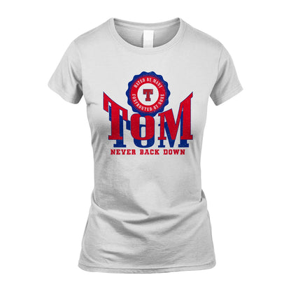 Your Name Never Back Down Shirt TOM M1-33
