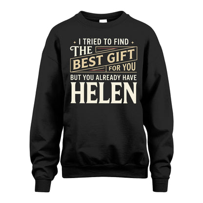I Tried To Find The Best Gift For You Shirt HELEN M1-3