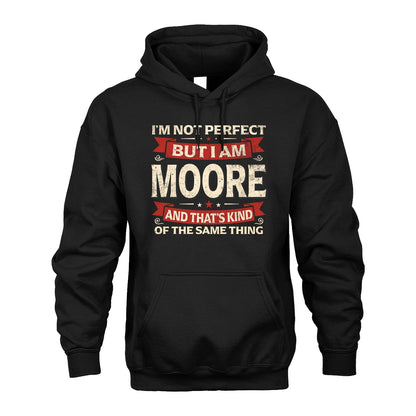 MOORE 13K1-566 I'm Not Perfect But I Am...