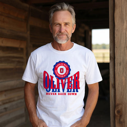 Your Name Never Back Down Shirt OLIVER M1-33