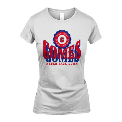 Your Name Never Back Down Shirt GOMES M1-33