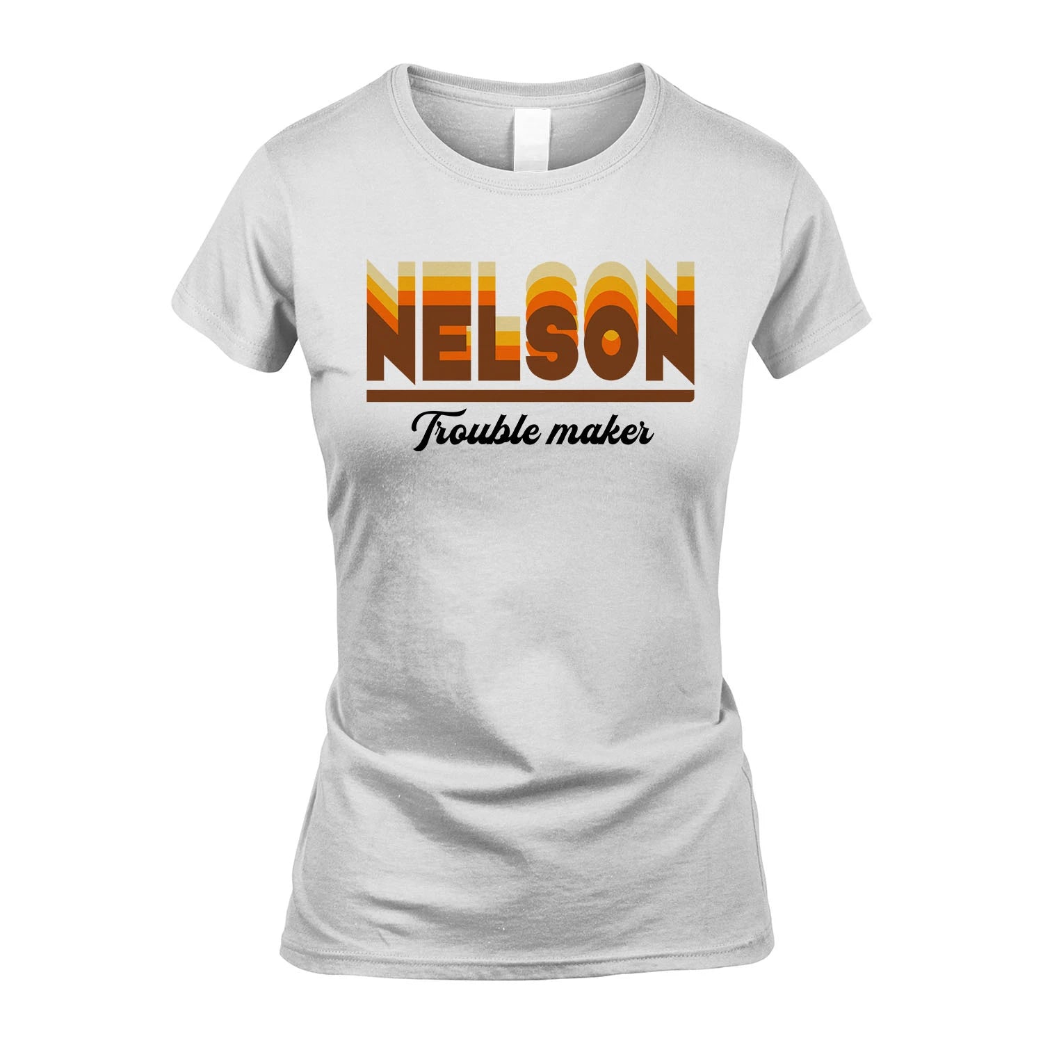 Your Name Trouble Maker Funny Shirt NELSON M1-34