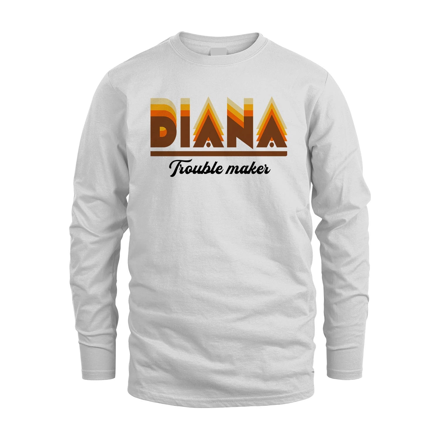 Your Name Trouble Maker Funny Shirt DIANA M1-34