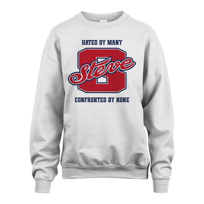 Hated By Many Confronted By None Personalized Name Shirt STEVE M1-8