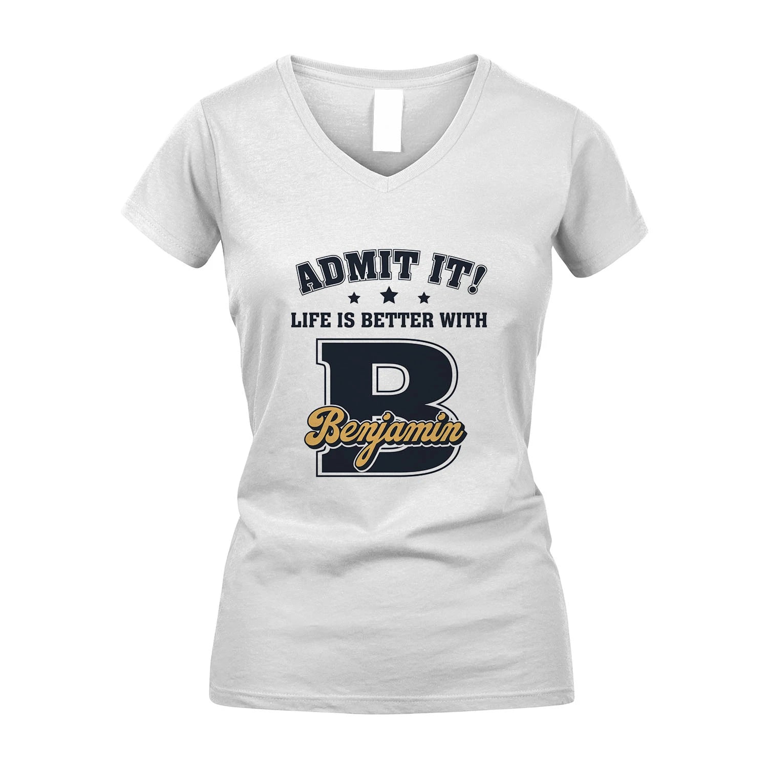 Life Is Better With Your Name Shirt BENJAMIN M1-17