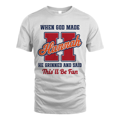 God Made Your Name Custom Shirt HANNAH M1-16