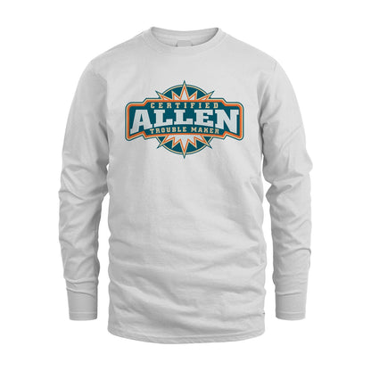 Certified Your Name Trouble Maker Shirt ALLEN M1-36