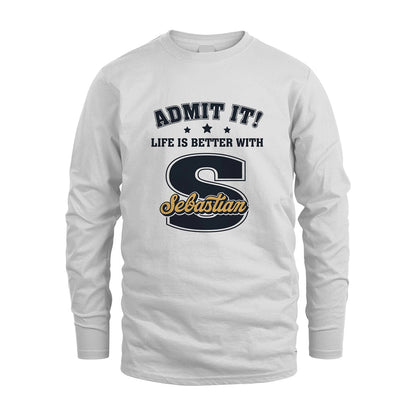 Life Is Better With Your Name Shirt SEBASTIAN M1-17