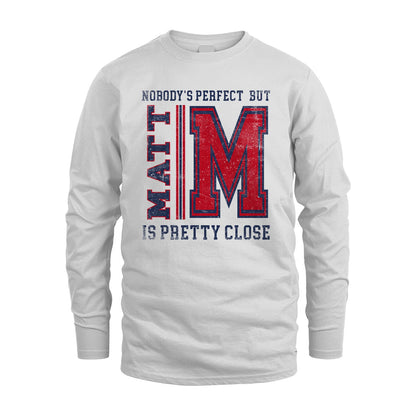 Nobody's Perfect, But Your Name Is Pretty Close MATT M1-21