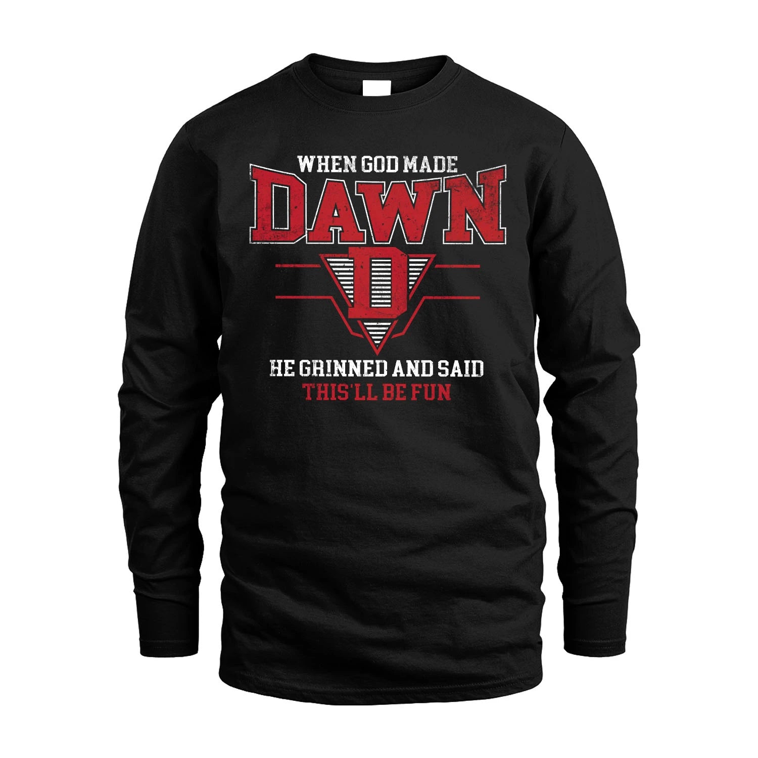 When God Made Your Name He Grinned And Said This'll Be Fun Baseball Shirt DAWN M1-29