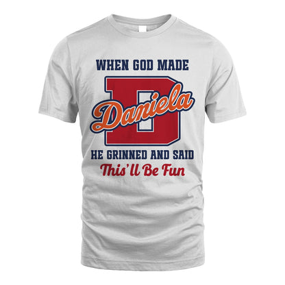 God Made Your Name Custom Shirt DANIELA M1-16