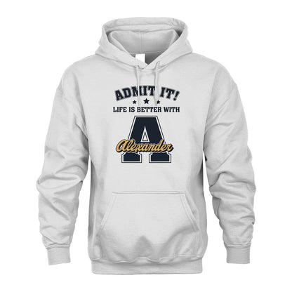 Life Is Better With Your Name Shirt ALEXANDER M1-17