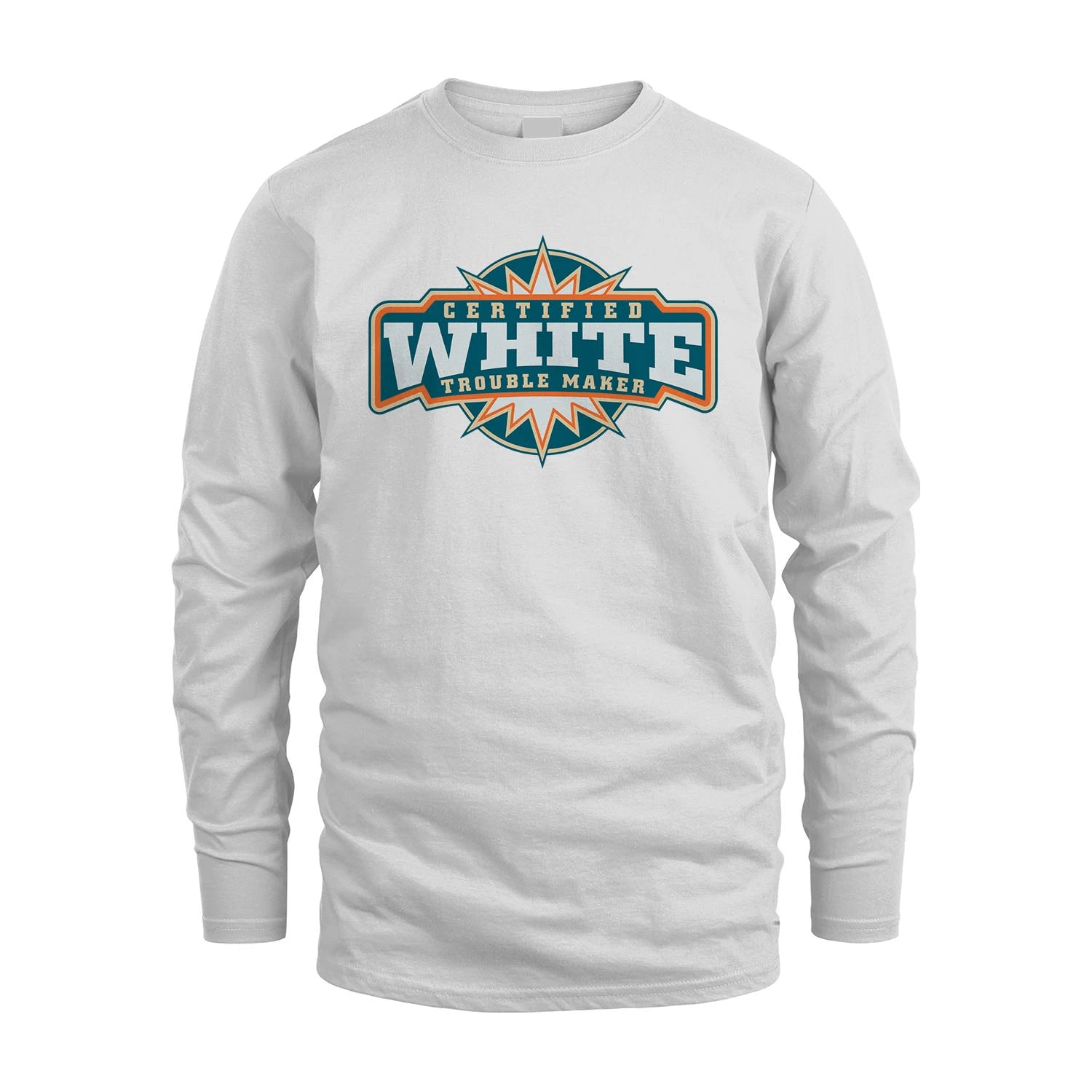 Certified Your Name Trouble Maker Shirt WHITE M1-36