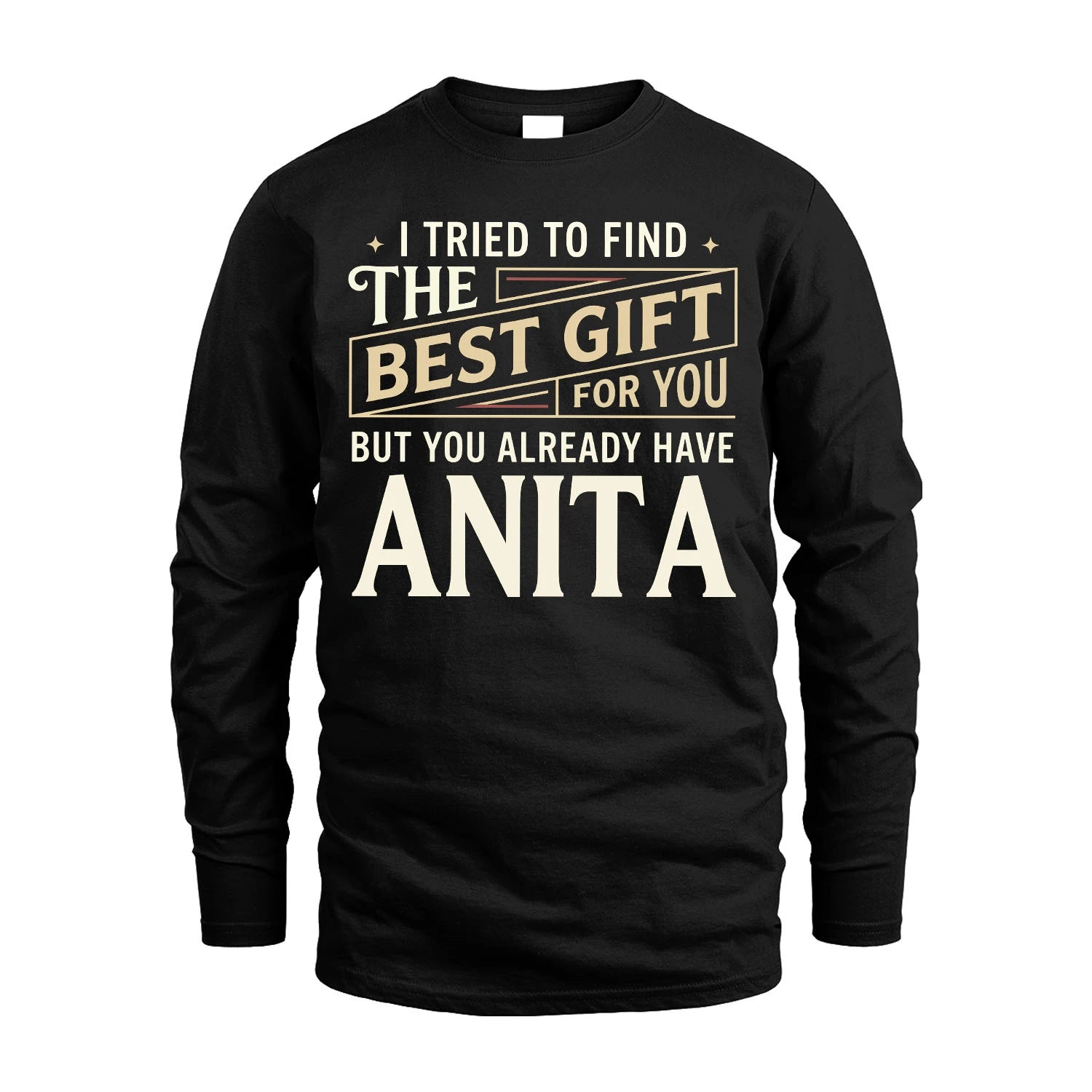 I Tried To Find The Best Gift For You Shirt ANITA M1-3