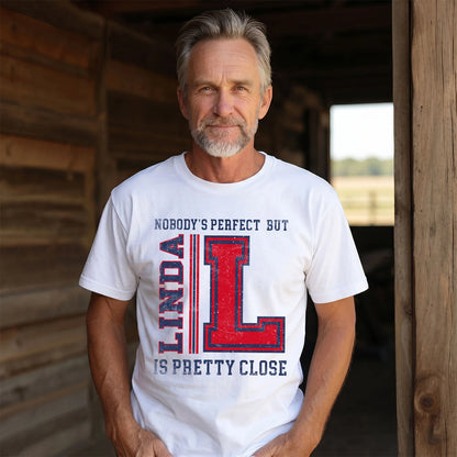 Nobody's Perfect, But Your Name Is Pretty Close LINDA M1-21