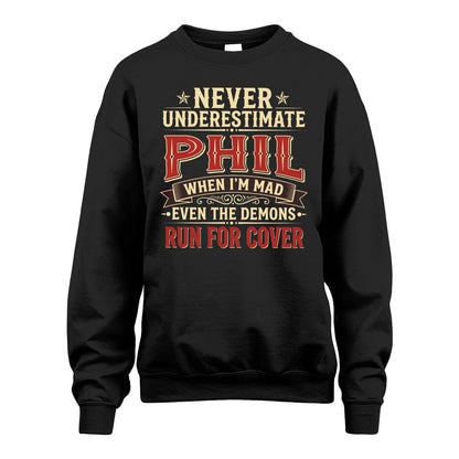 Never Underestimate When I'm Mad Shirt PHIL M1-4
