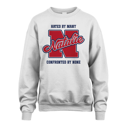 Hated By Many Confronted By None Personalized Name Shirt NATALIE M1-8