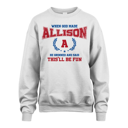 When God Made He Grinned And Said This'll Be Fun Shirt ALLISON M1-12