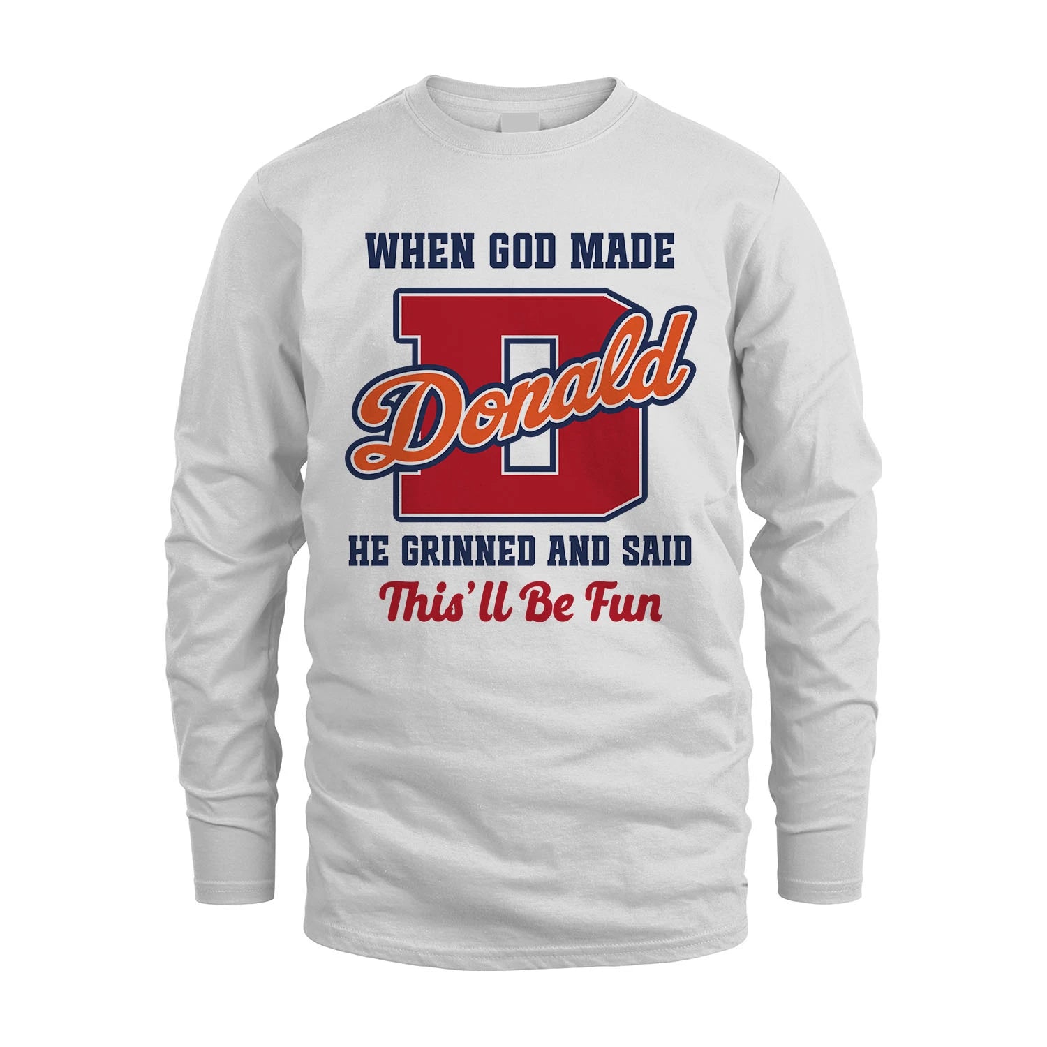 God Made Your Name Custom Shirt DONALD M1-16