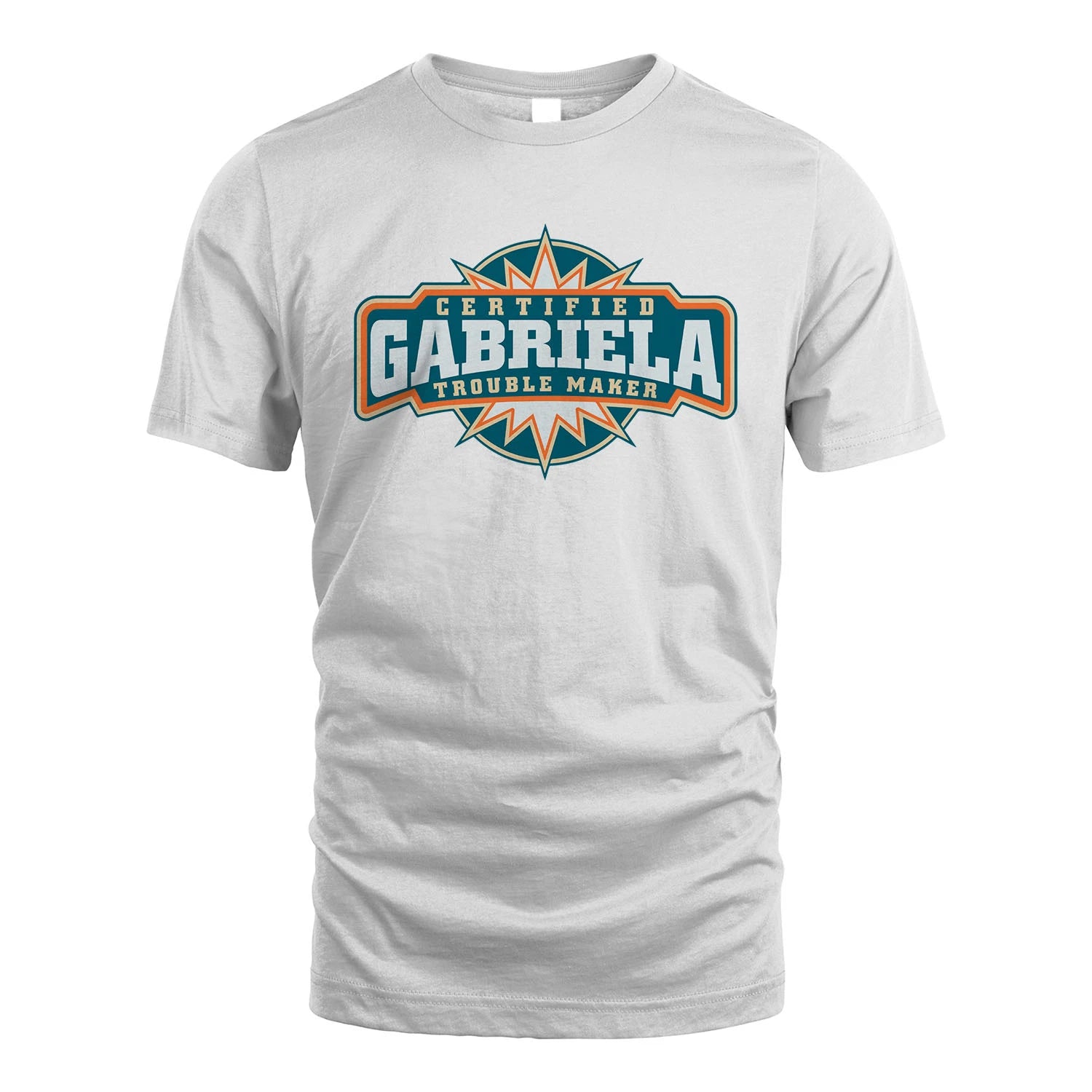 Certified Your Name Trouble Maker Shirt GABRIELA M1-36