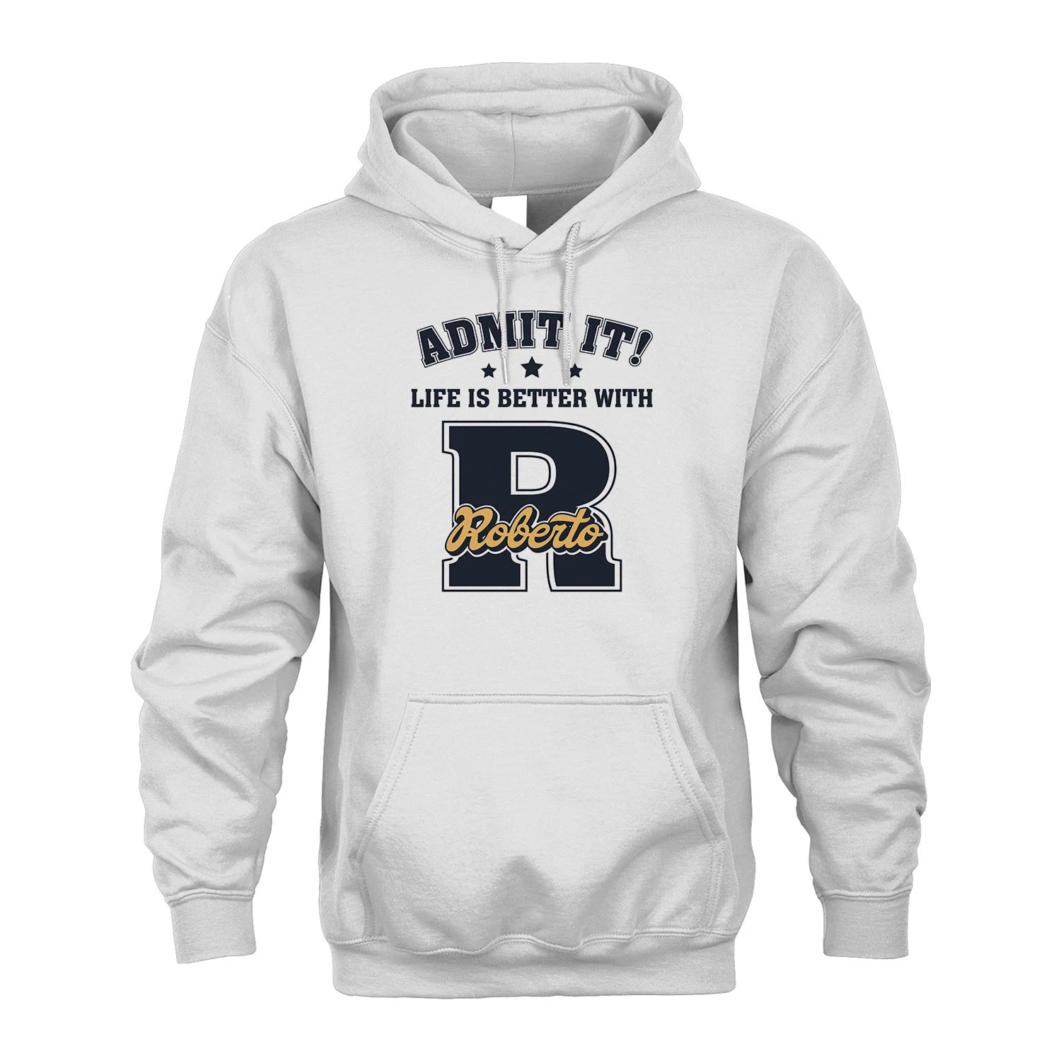 Life Is Better With Your Name Shirt ROBERTO M1-17