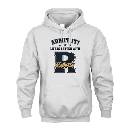 Life Is Better With Your Name Shirt ROBERTO M1-17