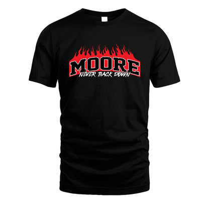 Never Back Down Your Name With Fire Shirt MOORE M1-37