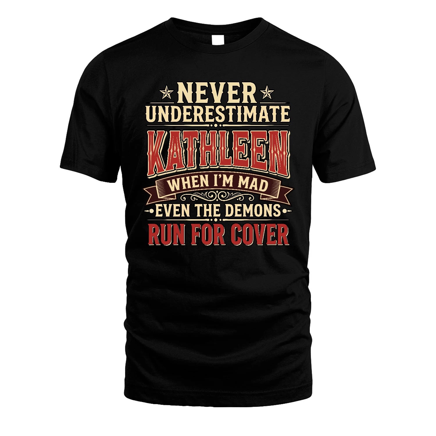Never Underestimate When I'm Mad Shirt KATHLEEN M1-4