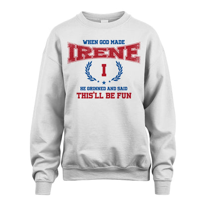 When God Made He Grinned And Said This'll Be Fun Shirt IRENE M1-12