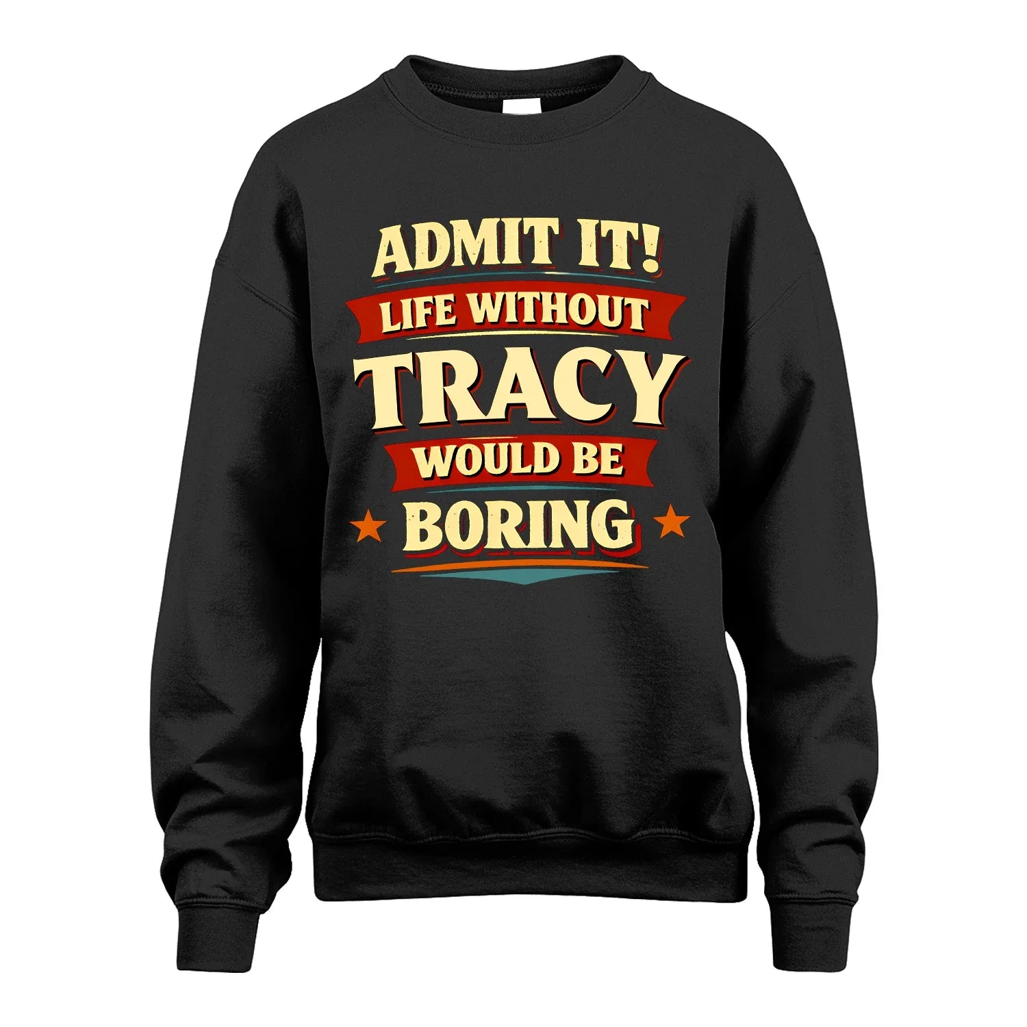 TRACY 13K1-503 Admit It Life Without...