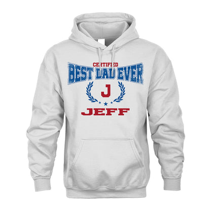 Certified Best Dad Ever Shirt JEFF M1-11